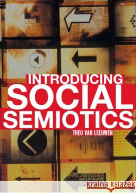 Introducing Social Semiotics : An Introductory Textbook Theo Van Leeuwen 9780415249447