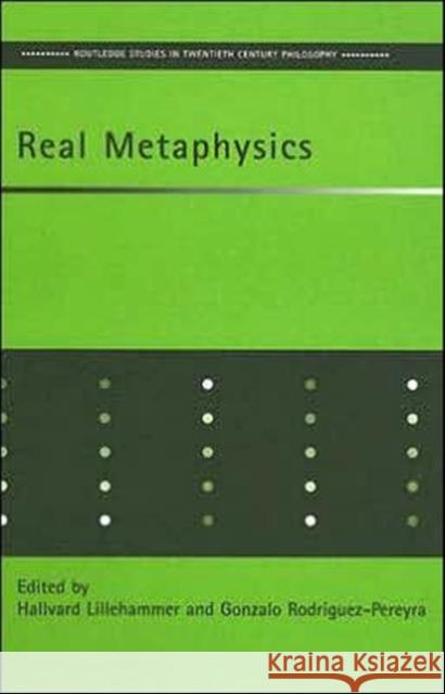 Real Metaphysics: Essays in Honour of D. H. Mellor Lillehammer, Hallvard 9780415249812 Routledge
