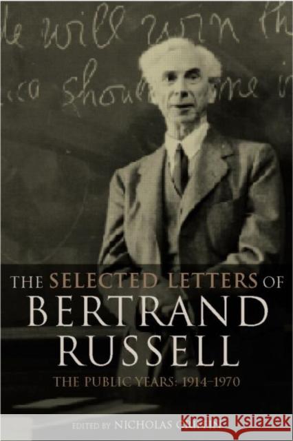 The Selected Letters of Bertrand Russell, Volume 2: The Public Years 1914-1970 Griffin, Nicholas 9780415249980 Routledge