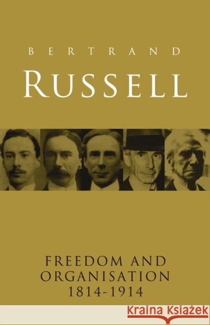 Freedom and Organisation, 1814-1914 Bertrand Russell 9780415250009 Routledge