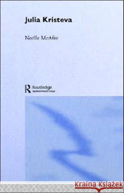 Julia Kristeva Noelle McAfee 9780415250085 Routledge