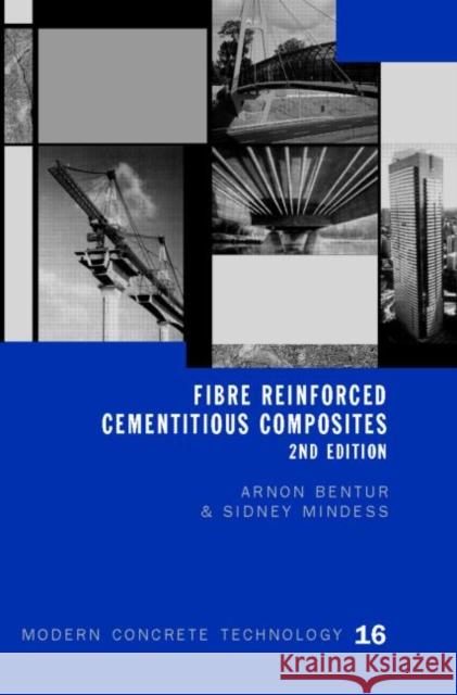 Fibre Reinforced Cementitious Composites Arnon Bentur 9780415250481 