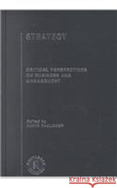 Strategy : Critical Perspectives on Business and Management David Faulkner 9780415251501 Routledge