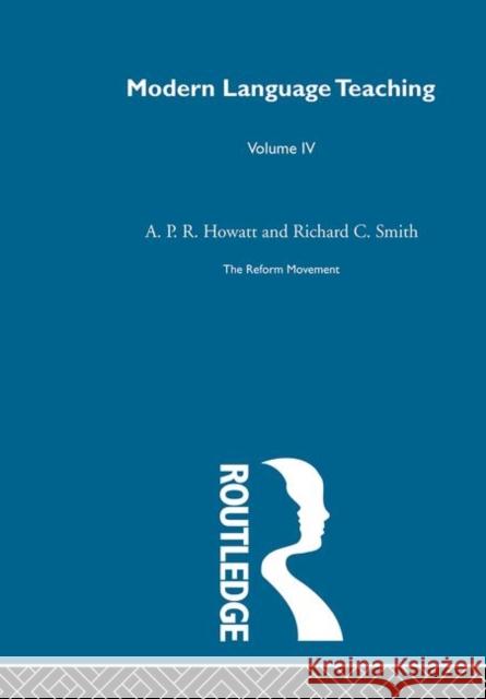 Modern Language Teaching Linguistic Foundations : Britain and Scandinavia Volume 4 Anthony Howatt Anthony P. R. Howatt 9780415251983 Routledge