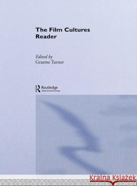 The Film Cultures Reader Graeme Turner 9780415252812 Routledge