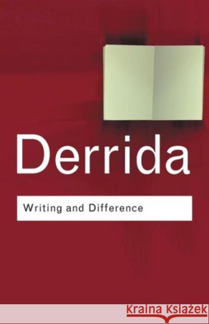 Writing and Difference Jacques Derrida 9780415253833 Taylor & Francis Ltd