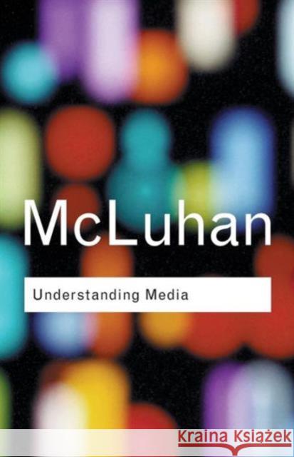 Understanding Media Marshall Mcluhan 9780415253970 Taylor & Francis Ltd