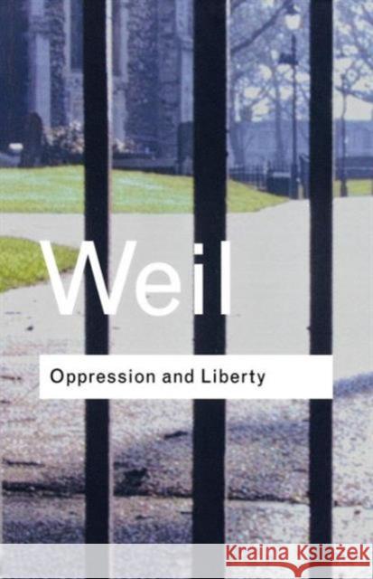 Oppression and Liberty Simone Weil 9780415254076 Taylor & Francis Ltd