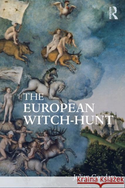 The European Witch-Hunt Goodare Julian 9780415254533
