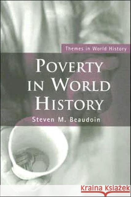 Poverty in World History Steve Beaudoin 9780415254595 Routledge