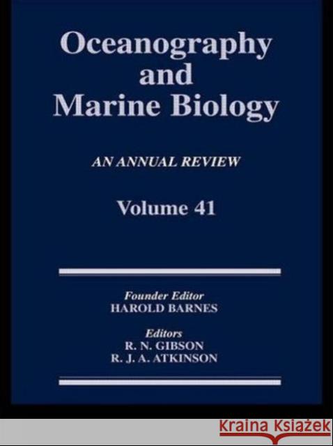 Oceanography and Marine Biology, an Annual Review, Volume 41: An Annual Review: Volume 41 Gibson, R. N. 9780415254632 CRC Press