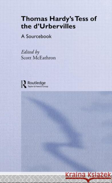 Thomas Hardy's Tess of the d'Urbervilles : A Routledge Study Guide and Sourcebook Scott McEathron 9780415255271 Routledge