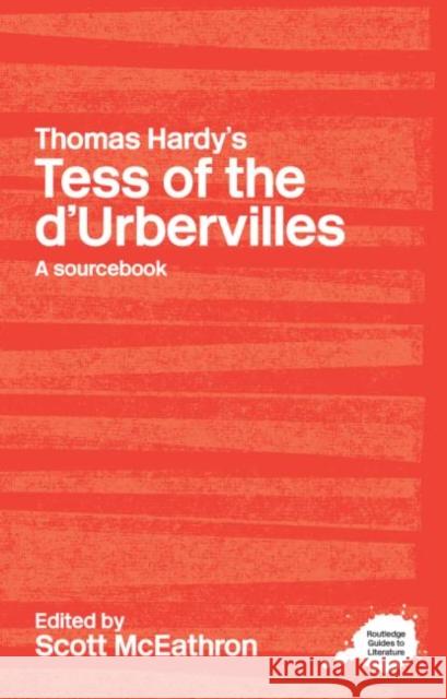 Thomas Hardy's Tess of the d'Urbervilles: A Routledge Study Guide and Sourcebook McEathron, Scott 9780415255288 Taylor & Francis Ltd