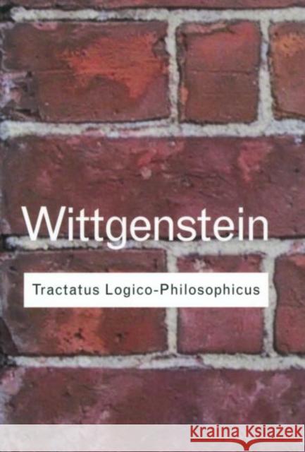Tractatus Logico-Philosophicus: Tractatus Logico-Philosophicus Wittgenstein, Ludwig 9780415255622 Routledge