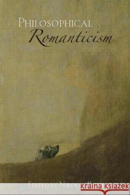 Philosophical Romanticism Nikolas Kompridis 9780415256438 Routledge