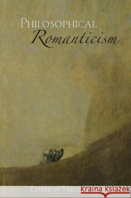 Philosophical Romanticism Nikolas Kompridis 9780415256445 Routledge