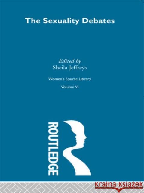 The Sexuality Debates Sheila Jeffreys 9780415256919 Routledge