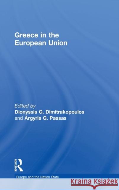 Greece in the European Union Dionyssis G. Dimitrakopoulos Argyris G. Passas 9780415258111 Routledge