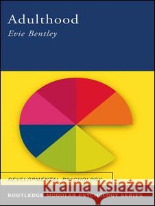 Adulthood Evie Bentley 9780415258234 Routledge
