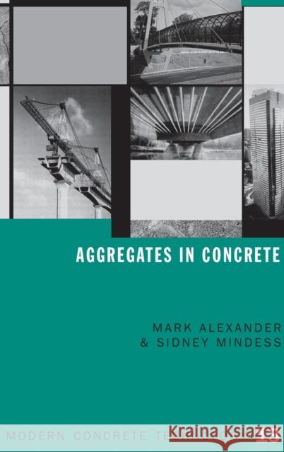 Aggregates in Concrete Mark Alexander Sidney Mindess 9780415258395