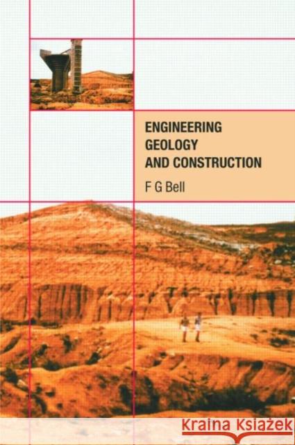Engineering Geology and Construction F. G. Bell G. Bel 9780415259392 Taylor & Francis Group