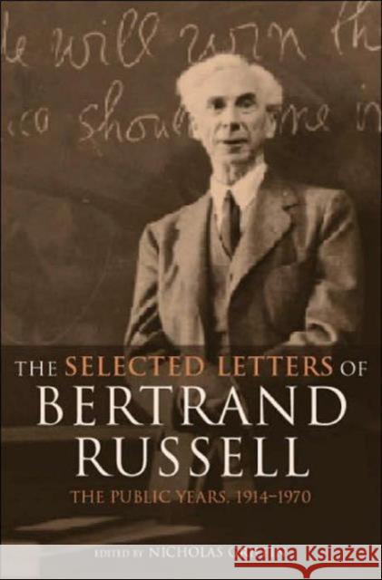 The Selected Letters of Bertrand Russell, Volume 2: The Public Years 1914-1970 Griffin, Nicholas 9780415260121 Routledge