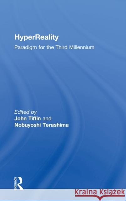 HyperReality: Paradigm for the Third Millenium Terashima, Nobuyoshi 9780415261036 Routledge