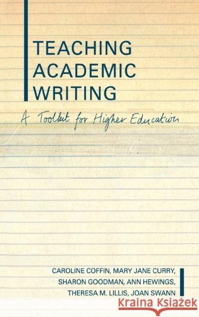 Teaching Academic Writing : A Toolkit for Higher Education Caroline Coffin C. Coffin Coffin Caroline 9780415261357 Routledge