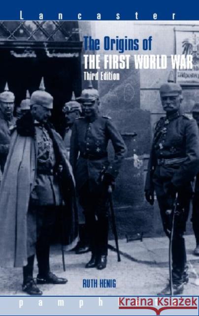 The Origins of the First World War Ruth Henig 9780415261852