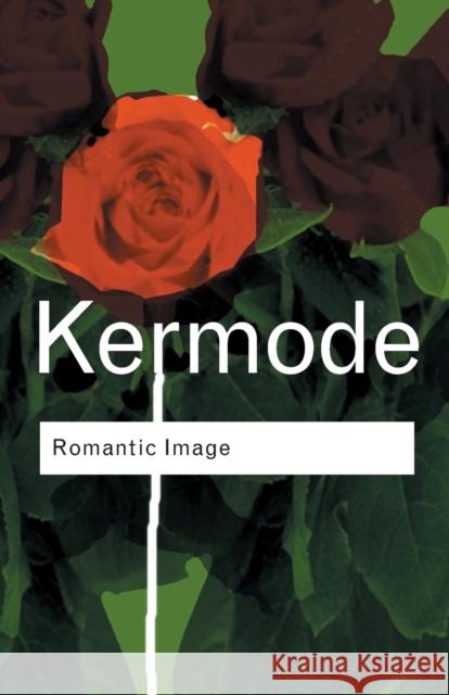 Romantic Image Frank Kermode 9780415261876