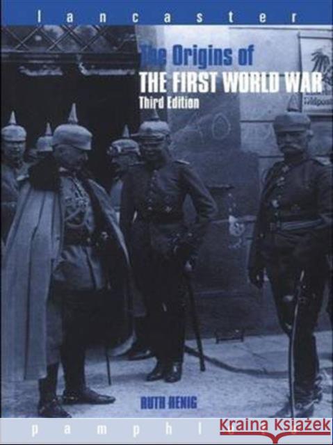 The Origins of the First World War Ruth B. Henig 9780415262057 Routledge