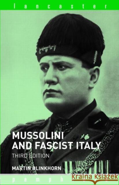 Mussolini and Fascist Italy Martin Blinkhorn 9780415262071 Routledge