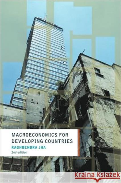 Macroeconomics for Developing Countries Raghbendra Jha Jha Raghbendra 9780415262132
