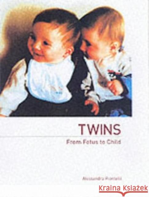 Twins - From Fetus to Child Alessandra Piontelli Alessandra Pointelli A. Piontelli 9780415262279