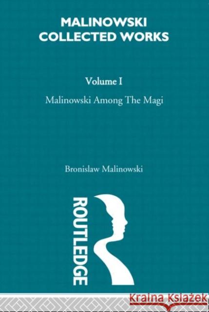 Malinowski amongst the Magi : The Natives of Mailu [1915/1988] Bronislaw Malinowski 9780415262446