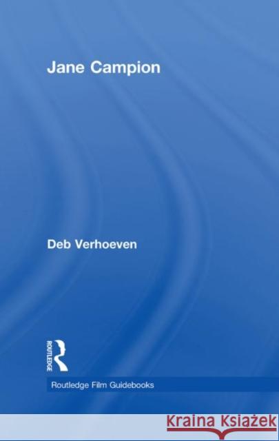 Jane Campion Deb Verhoeven 9780415262743 Routledge