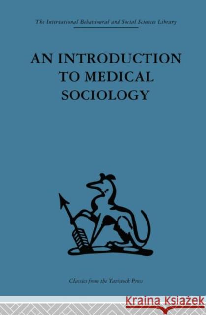 An Introduction to Medical Sociology David Tuckett 9780415264341 Routledge