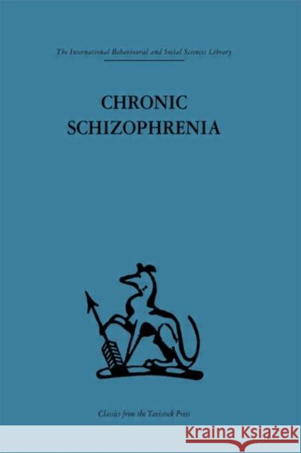 Chronic Schizophrenia Thomas Freeman John L. Cameron Andrew McGhie 9780415264501 