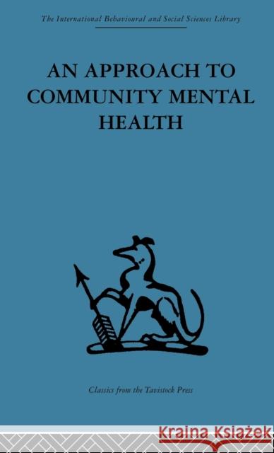 An Approach to Community Mental Health Gerald Caplan 9780415264594