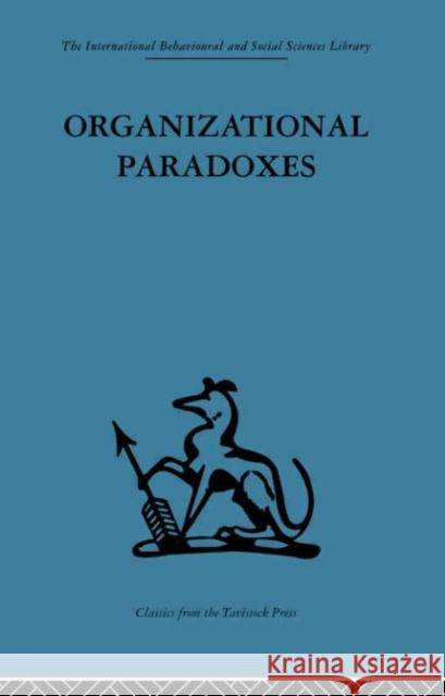 Organizational Paradoxes : Clinical approaches to management Manfred F. R. Kets D 9780415264662 Routledge