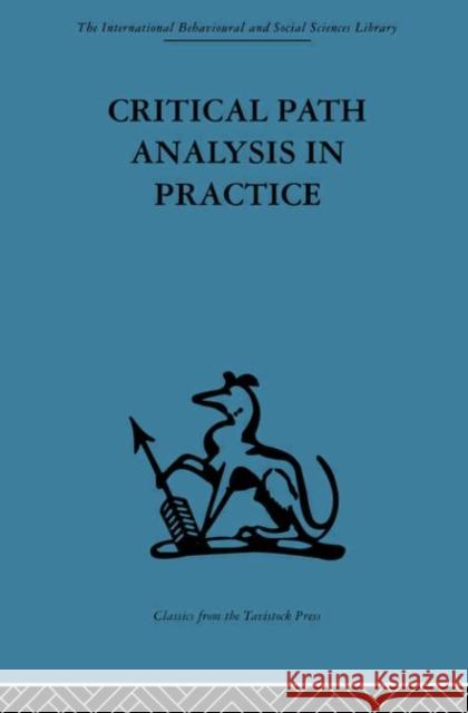 Critical Path Analysis in Practice : Collected papers on project control Gail Thornley 9780415264723 Routledge