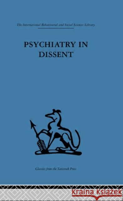 Psychiatry in Dissent : Controversial issues in thought and practice second edition Anthony Clare 9780415264730 Routledge