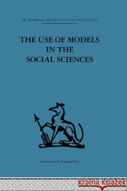 The Use of Models in the Social Sciences L. Collins 9780415264976 Routledge