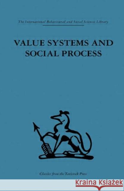 Value Systems and Social Process Geoffrey Vickers Geoffrey Vickers  9780415265034