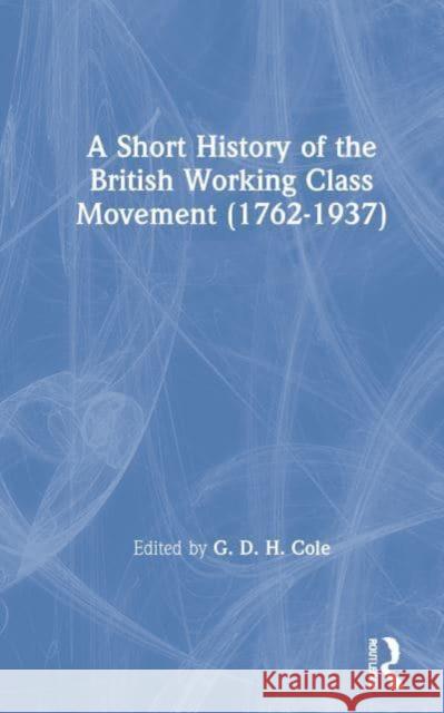 A History of British Socialism (1919) M. Beer M. Beer  9780415265676 Taylor & Francis