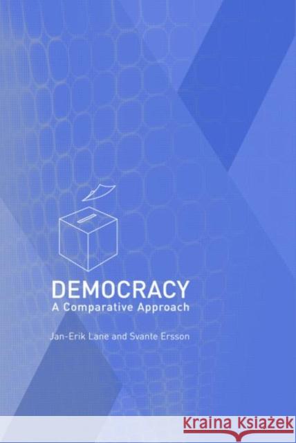 Democracy: A Comparative Approach Ersson, Svante 9780415265881