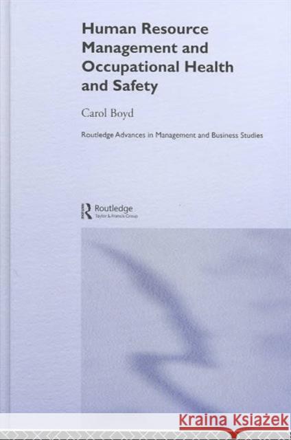 Human Resource Management and Occupational Health and Safety Carol Boyd 9780415265904 Routledge
