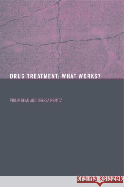 Drug Treatment: What Works? Bean, Philip 9780415268172