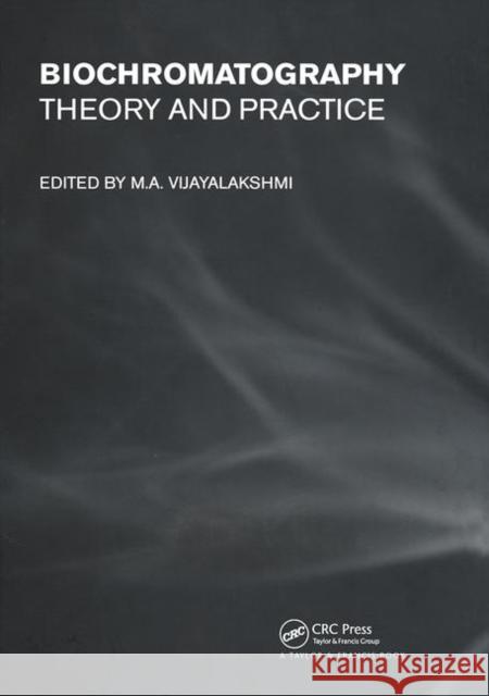 Biochromatography: Theory and Practice Vijayalakshmi, M. A. 9780415269032