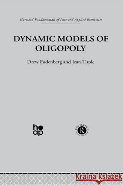 Dynamic Models of Oligopoly Drew Fudenberg Jean Tirole 9780415269179